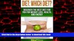 Read books  Diet: Which Diet? Discover The Best Diet For You For Weight Loss, Health and Energy