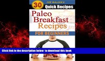 Read books  Paleo Breakfast Recipes: 30 Paleo Breakfast Recipes for Paleo Diet Beginners (Weight