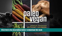 Best books  Paleo Vegan: Plant-Based Primal Recipes online