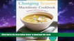 Best book  Changing Seasons Macrobiotic Cookbook: Cooking in Harmony with Nature online