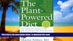 liberty books  The Plant-Powered Diet: The Lifelong Eating Plan for Achieving Optimal Health,