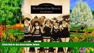 Buy NOW  Huntington Beach, California (Images of America)  Premium Ebooks Best Seller in USA