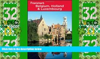 Big Deals  Frommer s Belgium, Holland and Luxembourg (Frommer s Complete Guides)  Full Read Best