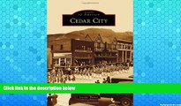 Big Sales  Cedar City (Images of America)  Premium Ebooks Best Seller in USA
