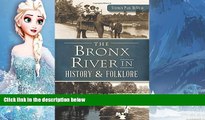 Buy NOW  The Bronx River in History   Folklore  Premium Ebooks Online Ebooks