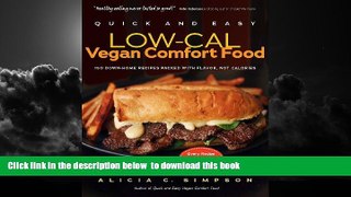 Best book  Quick and Easy Low-Cal Vegan Comfort Food: 150 Down-Home Recipes Packed with Flavor,
