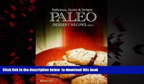 Best books  Paleo Dessert vol.2 - Delicious, Quick   Simple Paleo Recipes (Paleo cookbook for the