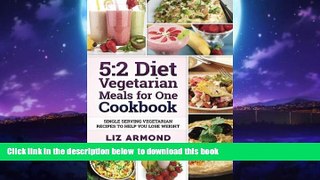 liberty book  5:2 Diet Vegetarian Meals for One Cookbook: Single Serving Vegetarian Recipes to