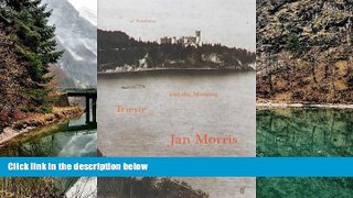 Deals in Books  TRIESTE AND THE MEANING OF NOWHERE  READ PDF Best Seller in USA