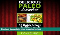 Read book  Delicious Paleo Lunches: 50 Quick   Easy Healthy Lunch Recipes (Delicious Paleo Recipes