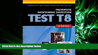 FULL ONLINE  ASE Test Preparation Medium/Heavy Duty Truck Series Test T8: Preventive Maintenance