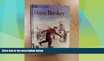 Big Deals  Hans Brinker;: Or, The silver skates; a story of life in Holland (The Companion