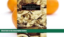 Big Sales  Watauga County Revisited (Images of America)  READ PDF Online Ebooks