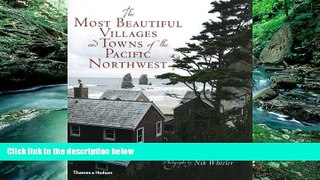 Buy NOW  The Most Beautiful Villages and Towns of the Pacific Northwest (The Most Beautiful