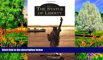 Big Sales  The Statue of Liberty (Images of America)  Premium Ebooks Best Seller in USA