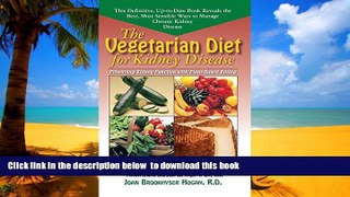 GET PDFbooks  The Vegetarian Diet for Kidney Disease: Preserving Kidney Function with Plant-Based