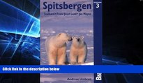 Must Have PDF  Spitsbergen: Svalbard, Franz Josef, Jan Mayen, 3rd: The Bradt Travel Guide  Best