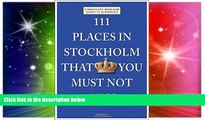 Big Deals  111 Places in Stockholm That You Must Not Miss  Free Full Read Best Seller