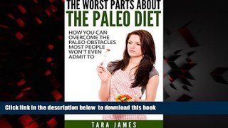 liberty books  The Worst Parts About The Paleo Diet: How you can overcome the paleo obstacles most