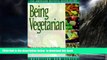 Best books  Being Vegetarian (The Nutrition Now Series) full online