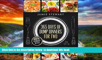 Read book  365 Days of Dump Dinners for Two: Ready in 30 Minutes or Less (Dinner Recipes for Two,