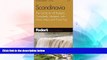 Big Deals  Fodor s Scandinavia, 9th Edition: The Guide for All Budgets, Completely Updated, with