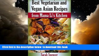 Read books  Best Vegetarian and Vegan Asian Recipes from Mama Li s Kitchen full online