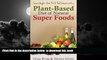 Read books  Lose Weight, Get Fit   Feel Great With a Plant-Based Diet of Natural Super Foods