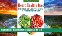 Read book  Heart Healthy Diet: Paleolithic and Grain Free Recipes to Promote Better Health online