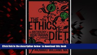 Best book  The Ethics of Diet: An Anthology of Vegetarian Thought online