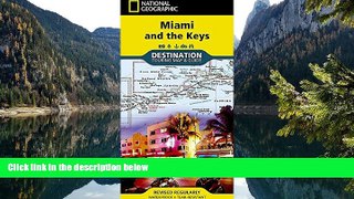 Buy NOW  Miami and the Keys : destination touring map   guide (National Geographic Destination