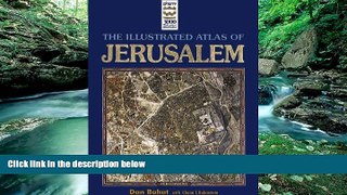 Deals in Books  The Illustrated Atlas of Jerusalem  READ PDF Online Ebooks