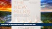 liberty books  The New Milks: 100-Plus Dairy-Free Recipes for Making and Cooking with Soy, Nut,
