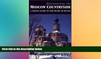 Big Deals  Discovering the Moscow Countryside: An Illustrated Guide to Russia s Heartland  Free