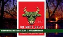 Read book  No More Bull!: The Mad Cowboy Targets America s Worst Enemy: Our Diet online