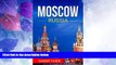 Big Deals  Moscow: The best Moscow Travel Guide The Best Travel Tips About Where to Go and What to