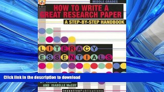 READ BOOK  How To Write a Great Research Paper, New Edition: A Step-by-Step Handbook (Literacy
