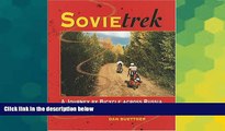 Big Deals  Sovietrek: A Journey by Bicycle Across Russia  Free Full Read Most Wanted