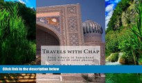 Big Deals  Travels with Chap: From Siberia to Samarkand (with over 90 color photos)  Full Ebooks