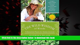Best books  The Wild Wisdom of Weeds: 13 Essential Plants for Human Survival online