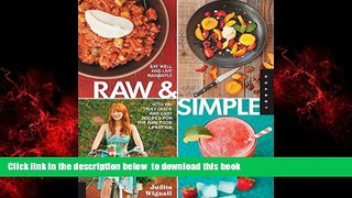 Best books  Raw and Simple: Eat Well and Live Radiantly with 100 Truly Quick and Easy Recipes for