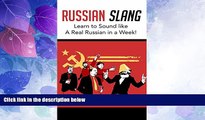 Must Have PDF  RUSSIAN - Learn Russian Slang - Learn The Real Russian Everyday Language: Learn the