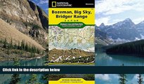 Big Sales  Bozeman, Big Sky, Bridger Range (National Geographic Trails Illustrated Map)  READ PDF