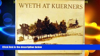 Big Deals  Wyeth at Kuerners  Best Seller Books Most Wanted