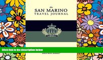 Big Deals  The San Marino Travel Journal  Best Seller Books Most Wanted