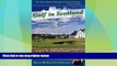 Big Deals  Golf in Scotland: A Travel-Planning Guide with Profiles of 74 Great Courses  Best