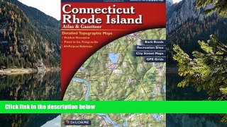 Deals in Books  Connecticut/Rhode Island Atlas and Gazetteer (Connecticut, Rhode Island Atlas