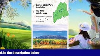 Buy NOW  AMC Map: Baxter State Park - Katahdin and 100-Mile Wilderness: Maine Mountains Trail Map