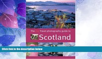 Big Deals  The PIP Travel Photography Guide to Scotland  Full Read Most Wanted