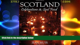 Must Have PDF  Scotland: Celebrations   Soul Food  Best Seller Books Most Wanted